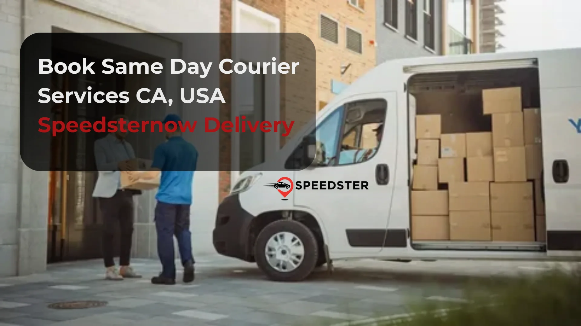Book Same Day Courier Service California, USA - Speedsternow Delivery